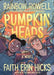 Pumpkinheads by Rainbow Rowell