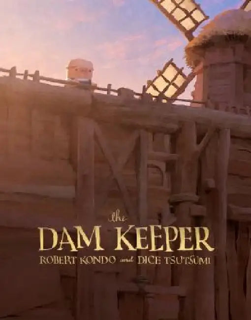 The Dam Keeper by Robert Kondo