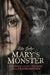 Mary's Monster: Love, Madness, and How Mary Shelley Created Frankenstein by Lita Judge