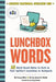 Lunchbox Words: 65 Word-Based Notes to Pack in Your Speller's Lunchbox or Backpack by Tracey West