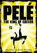 Pele: The King of Soccer by Eddy Simon