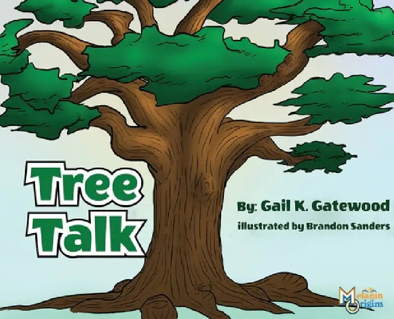Tree Talk by Gail K. Gatewood