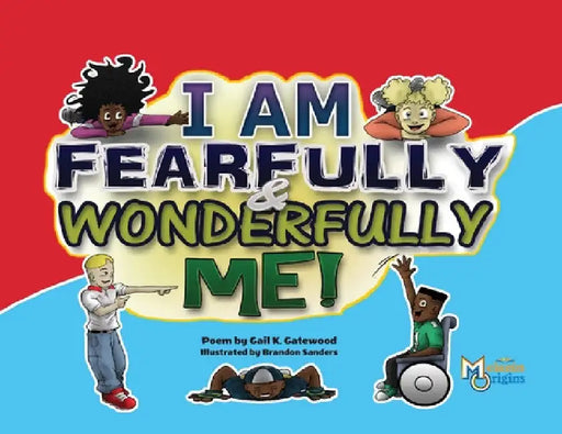 Fearfully And Wonderfully Me by Gail K. Gatewood