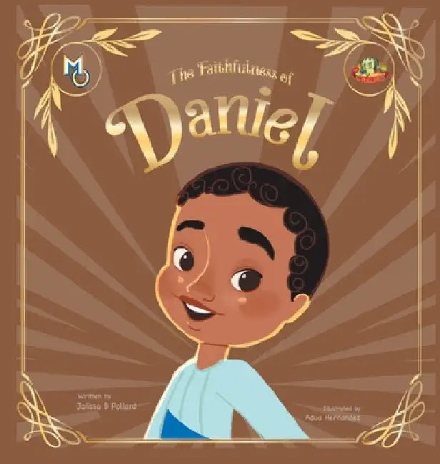 The Faithfulness of Daniel by Jalissa Pollard