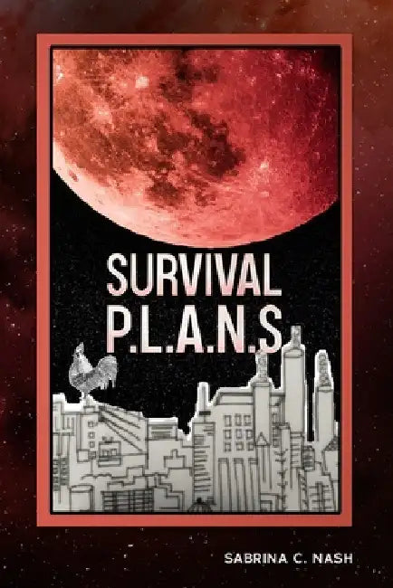 Survival PLANS by Sabrina C. Nash