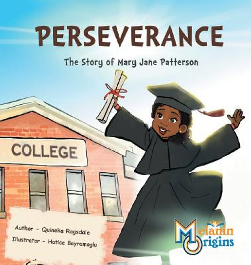 Perseverance: The Story of Mary Jane Patterson by Quineka Ragsdale, Hatice Bayramoglu