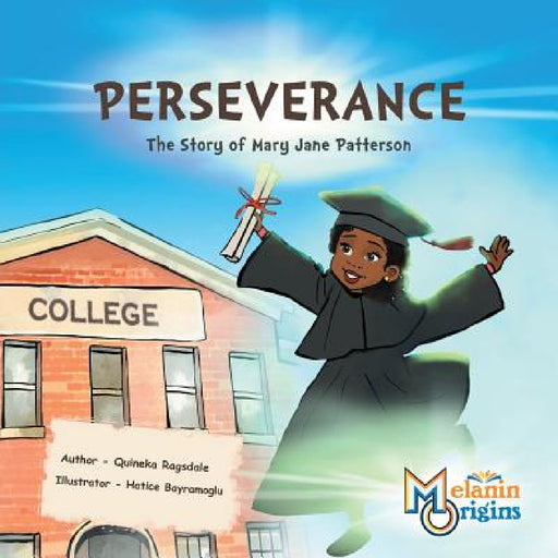 Perseverance: The Story of Mary Jane Patterson by Quineka Ragsdale, Hatice Bayramoglu