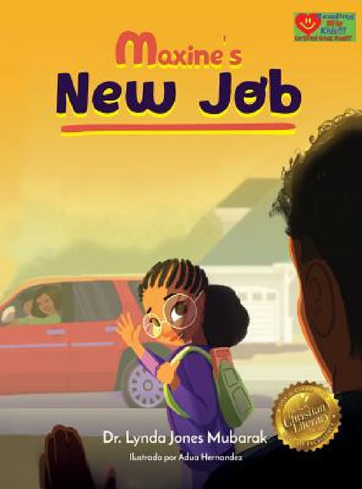 Maxine's New Job by Lynda Jones-Mubarak, Adua Hernandez