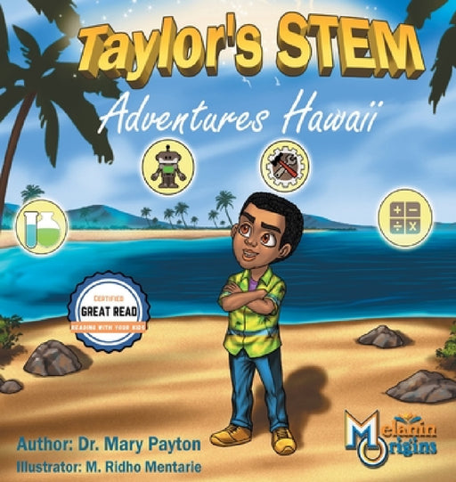 Taylor's STEM Adventures: Hawaii by Mary Payton, M. Ridho Mentarie