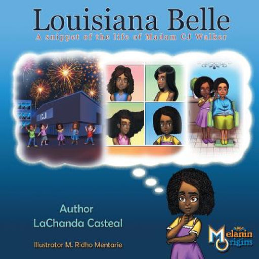 Louisiana Belle: a Snippet of the Life of Madam C.J. Walker by Lachanda Casteal, M. Ridho Mentarie
