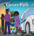 Carver Park by Lynda Jones Mubarak, The Eminence System