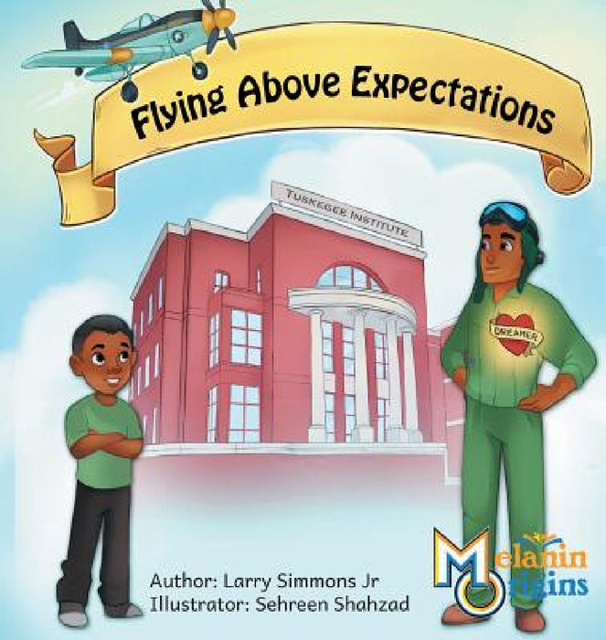 Flying Above Expectations by Jr. Simmons Larry, Sehreen Shahzad