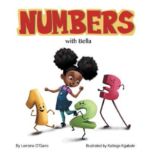 Numbers with Bella by Lorraine O'Garro, Katlego Kgabale