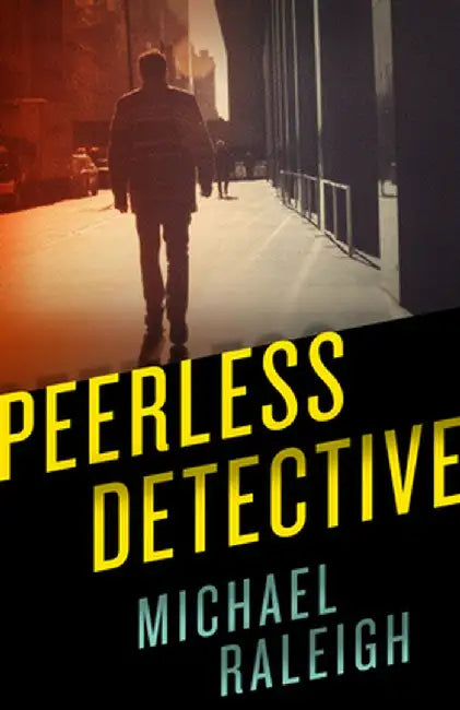 Peerless Detective by Michael Raleigh