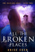 All the Broken Places: The Healing Edge - Book One by Anise Eden