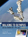 Walking to Olympus: An EVA Chronology, 1997-2011 (Volume 2) by Robert C. Trevino