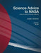 Science Advice to NASA: Conflict, Consensus, Partnership, Leadership by Joseph K. Alexander