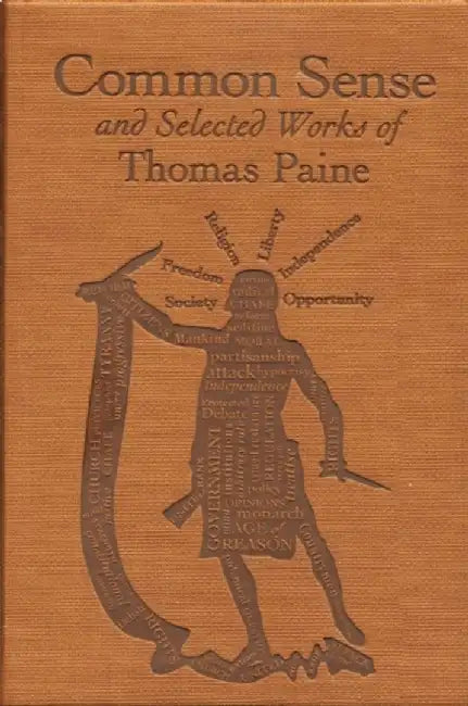 Common Sense and Selected Works of Thomas Paine by Thomas Paine