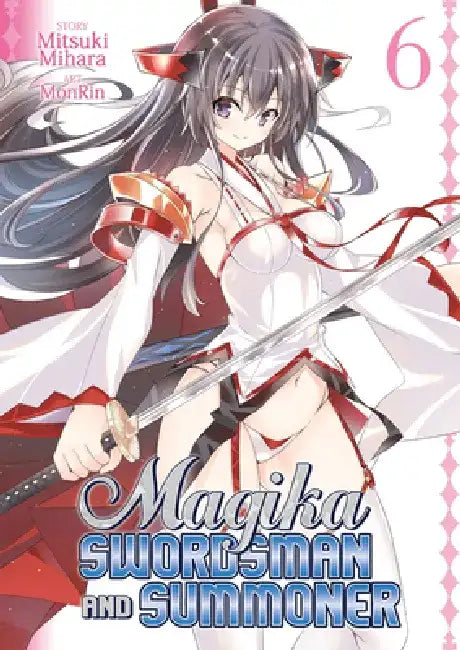Magika Swordsman and Summoner, Volume 6 by Mitsuki Mihara