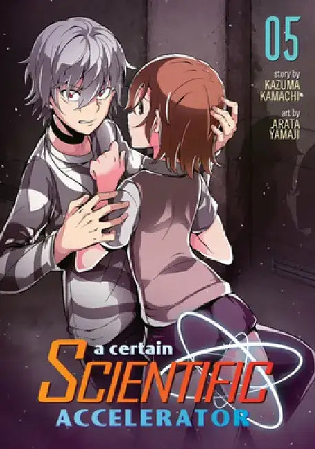 A Certain Scientific Accelerator, Volume 5 by Kazuma Kamachi