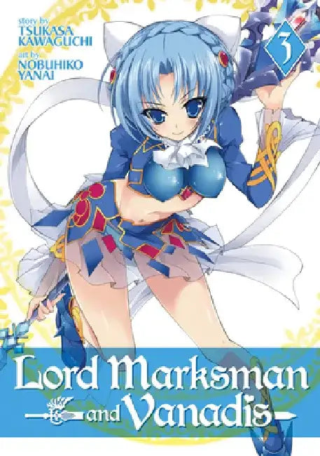Lord Marksman and Vanadis, Volume 3 by Tsukasa Kawaguchi