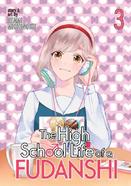 The High School Life of a Fudanshi Vol. 3 by Michinoku Atami