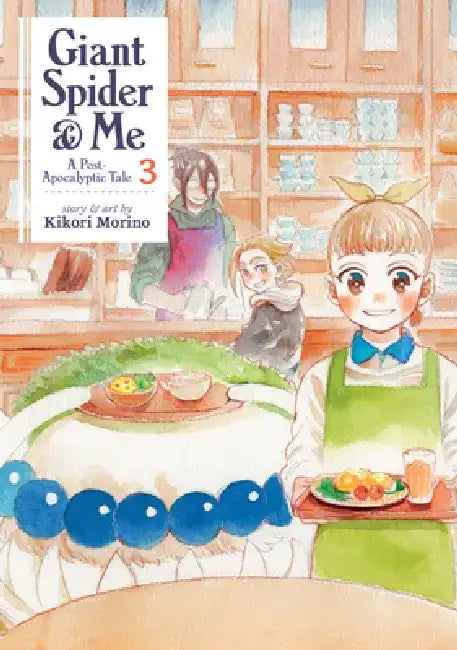 Giant Spider & Me: A Post-Apocalyptic Tale Vol. 3 by Kikori Morino