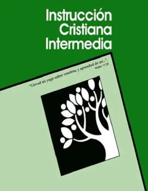 Instrucción Cristiana Intermedia by S. M. Kennedy, Robin Clark, Ron Chin