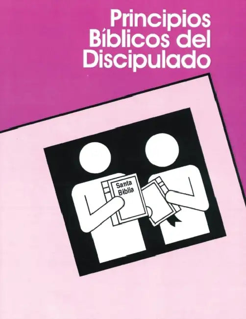 Principios Bíblicos del Discipulado by Santiago Escuain, O. J. Gibson