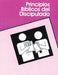 Principios Bíblicos del Discipulado by Santiago Escuain, O. J. Gibson