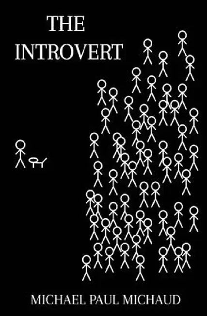 The Introvert by Michael Paul Michaud