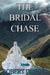 The Bridal Chase by Robert Downs