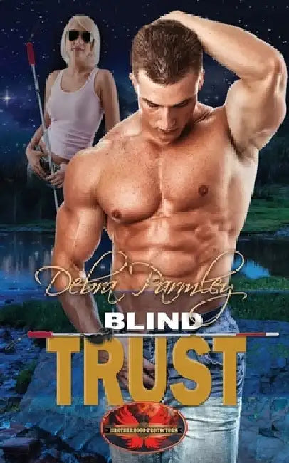 Blind Trust: Brotherhood Protectors World by Brotherhood Protectors World