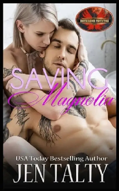 Saving Magnolia: Brotherhood Protectors World by Brotherhood Protectors World