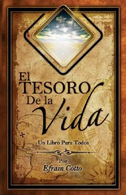 El Tesoro de La Vida by Efrain Cotto