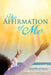 The Affirmation of Me by Sandra Felecia