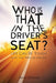 Who Is That in the Driver's Seat? by Terry Gillespie