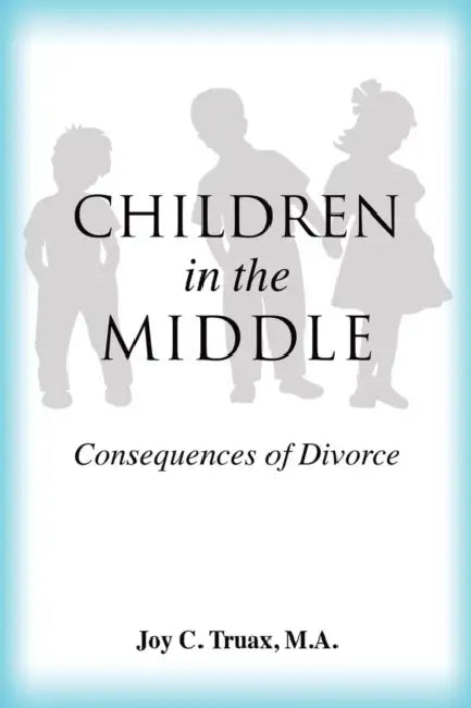 Children in the Middle by M. a. Joy C. Truax