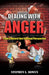 Dealing with Anger from a Natural and Spiritual Perspective by Stephen L. Bowen