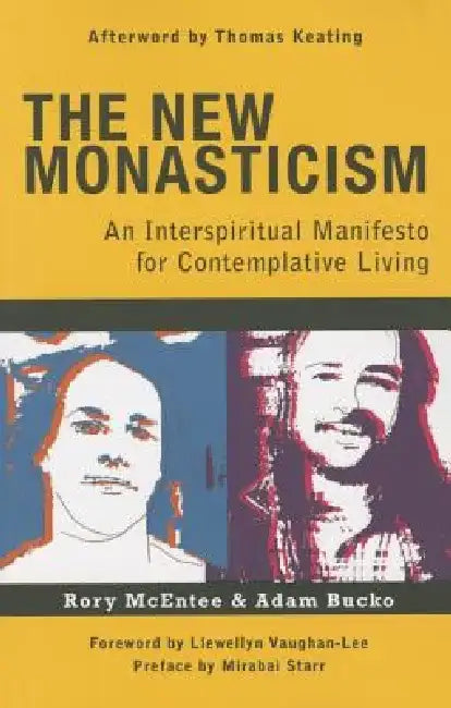 The New Monasticism: A Manifesto for Contemplative Living by Adam Bucko