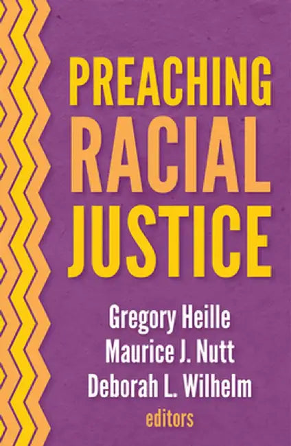 Preaching Racial Justice by Gregory Heille