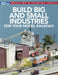 Build Big and Small Industries for Your Model Railroad by Model Railroader Magazine