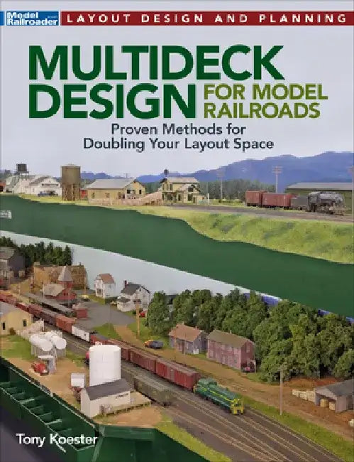 Multideck Layout Design and Construction by Tony Koester