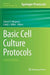 Basic Cell Culture Protocols by Cheryl D. Helgason