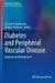 Diabetes and Peripheral Vascular Disease: Diagnosis and Management by Gautam V. Shrikhande