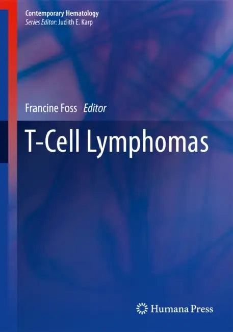T-Cell Lymphomas by Francine Foss