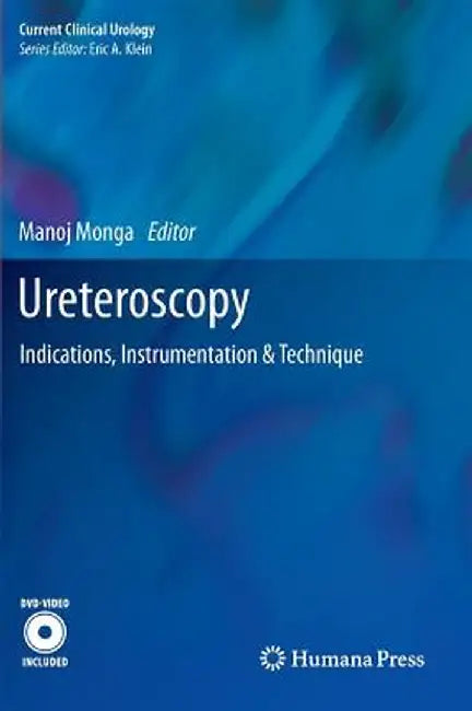 Ureteroscopy: Indications, Instrumentation & Technique by Manoj Monga