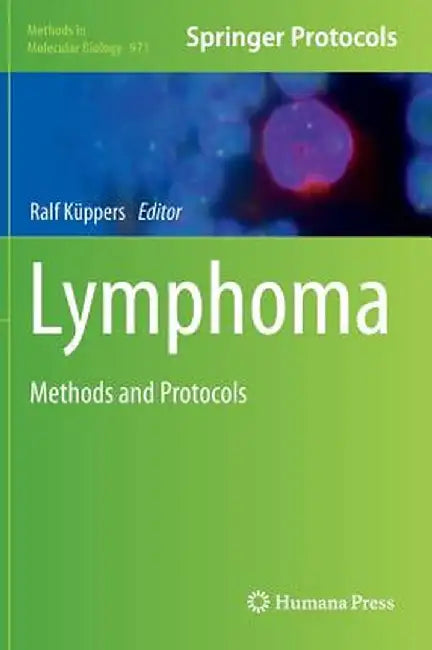 Lymphoma: Methods and Protocols by Ralf Küppers
