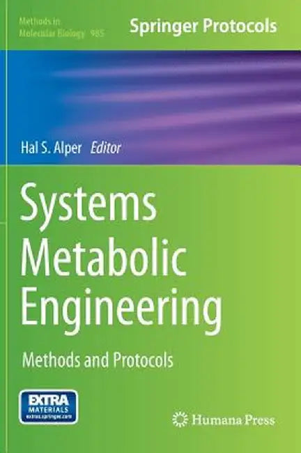 Systems Metabolic Engineering: Methods and Protocols by Hal S. Alper
