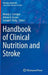 Handbook of Clinical Nutrition and Stroke by Mandy L. Corrigan